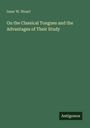 Isaac W. Stuart: On the Classical Tongues and the Advantages of Their Study, Buch