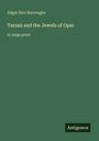 Edgar Rice Burroughs: Tarzan and the Jewels of Opar, Buch