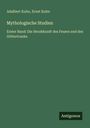Adalbert Kuhn: Mythologische Studien, Buch