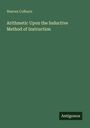 Warren Colburn: Arithmetic Upon the Inductive Method of Instruction, Buch