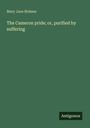 Mary Jane Holmes: The Cameron pride; or, purified by suffering, Buch