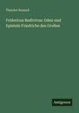 Theodor Renaud: Fridericus Redivivus: Oden und Episteln Friedrichs des Großen, Buch