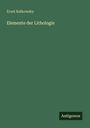 Ernst Kalkowsky: Elemente der Lithologie, Buch