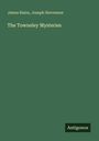 James Raine: The Towneley Mysteries, Buch
