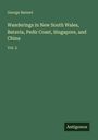 George Bennet: Wanderings in New South Wales, Batavia, Pedir Coast, Singapore, and China, Buch