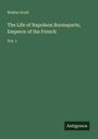 Walter Scott: The Life of Napoleon Buonaparte, Emperor of the French, Buch