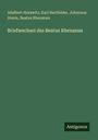 Adalbert Horawitz: Briefwechsel des Beatus Rhenanus, Buch