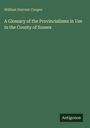 William Durrant Cooper: A Glossary of the Provincialisms in Use in the County of Sussex, Buch