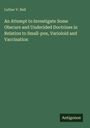 Luther V. Bell: An Attempt to Investigate Some Obscure and Undecided Doctrines in Relation to Small-pox, Varioloid and Vaccination, Buch
