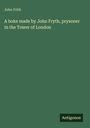 John Frith: A boke made by John Fryth, prysoner in the Tower of London, Buch