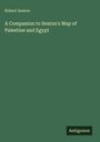 Robert Seaton: A Companion to Seaton's Map of Palestine and Egypt, Buch