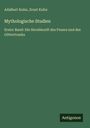 Adalbert Kuhn: Mythologische Studien, Buch
