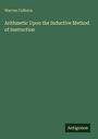 Warren Colburn: Arithmetic Upon the Inductive Method of Instruction, Buch