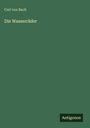 Carl Von Bach: Die Wasserräder, Buch