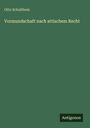 Oben steht "Otto Schulthess", darunter "Vormundschaft nach attischem Recht". Unten rechts "Antigonos". Hintergrund grün.