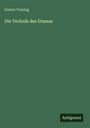 Gustav Freytag: Die Technik des Dramas, Buch