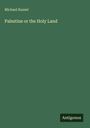 Michael Russel: Palestine or the Holy Land, Buch