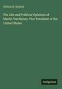 William M. Holland: The Life and Political Opinions of Martin Van Buren, Vice President of the United States, Buch