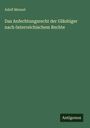 Adolf Menzel: Das Anfechtungsrecht der Gläubiger nach österreichischem Rechte, Buch