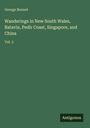 George Bennet: Wanderings in New South Wales, Batavia, Pedir Coast, Singapore, and China, Buch