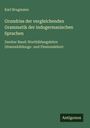 Karl Brugmann: Grundriss der vergleichenden Grammatik der indogermanischen Sprachen, Buch