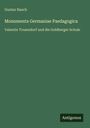Guxtav Bauch: Monumenta Germaniae Paedagogica, Buch