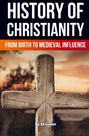 "History of Christianity: From Birth to Medieval Influence." Ein altes Holzkreuz vor einem unscharfen Hintergrund bei Sonnenuntergang.