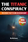 Skriuwer. com: The Titanic Conspiracy, Buch