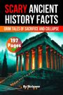Skriuwer. com: Scary Ancient History Facts, Buch
