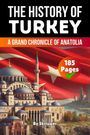 "The History of Turkey," "A Grand Chronicle of Anatolia," "185 Pages." Illustration mit Moschee und Flagge der Türkei.