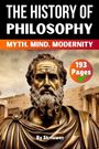 "The History of Philosophy", "Myth, Mind, Modernity", "193 Pages", "By Skriuwer". Bronze-Statue vor antiken Ruinen.