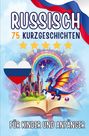 "Russisch 75 Kurzgeschichten. Für Kinder und Anfänger." Buntes Märchenbild mit Drache, Schloss und Regenbogen. Russisches Flaggenherz.