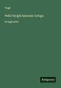 Virgil: Publi Vergili Maronis: Ecloga, Buch