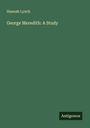 Hannah Lynch: George Meredith: A Study, Buch