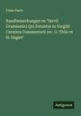 Franz Pauly: Randbemerkungen zu "Servii Grammatici Qui Feruntur in Vergilii Carmina Commentarii rec. G. Thilo et H. Hagen", Buch