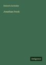 Heinrich Zschokke: Jonathan Frock, Buch
