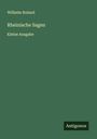 Wilhelm Ruland: Rheinische Sagen, Buch