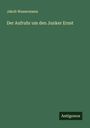 Jakob Wassermann: Der Aufruhr um den Junker Ernst, Buch