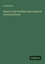 Anonymous: Report of the President and Council of the Royal Society, Buch