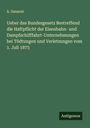 A. Ganzoni: Ueber das Bundesgesetz Bestreffend die Haftpflicht der Eisenbahn- und Dampfschifffahrt-Unternehmungen bei Tödtungen und Verletzungen vom 1. Juli 1875, Buch