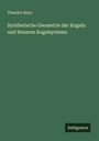 Theodor Reye: Synthetische Geometrie der Kugeln und linearen Kugelsysteme, Buch
