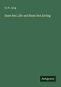 H. W. Long: Sane Sex Life and Sane Sex Living, Buch