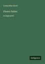 Louisa May Alcott: Flower Fables, Buch