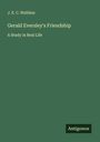 J. E. C. Welldon: Gerald Eversley's Friendship, Buch