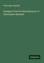 Christopher Marshall: Passages From the Remembrancer of Christopher Marshall, Buch