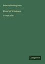 Rebecca Harding Davis: Frances Waldeaux, Buch