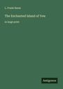 L. Frank Baum: The Enchanted Island of Yew, Buch