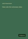 Jakob Wassermann: Faber oder Die verlorenen Jahre, Buch