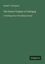 Daniel P. Thompson: The Demon Trapper of Umbagog, Buch