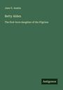 Jane G. Austin: Betty Alden, Buch